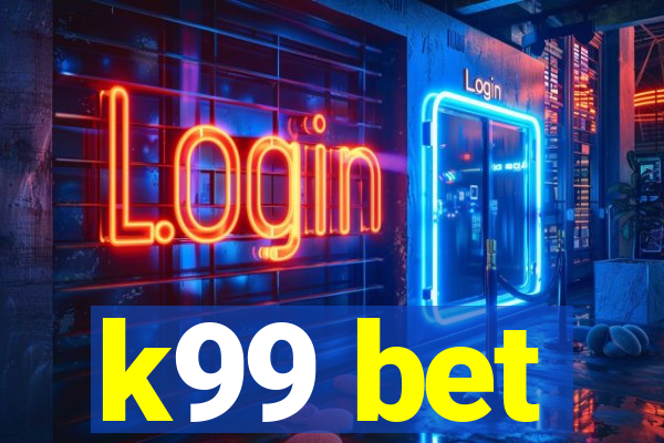 k99 bet